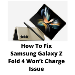 Why is my Samsung Galaxy Z Fold 4 not charging?