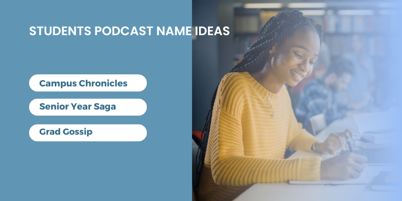 Students Podcast Name Ideas