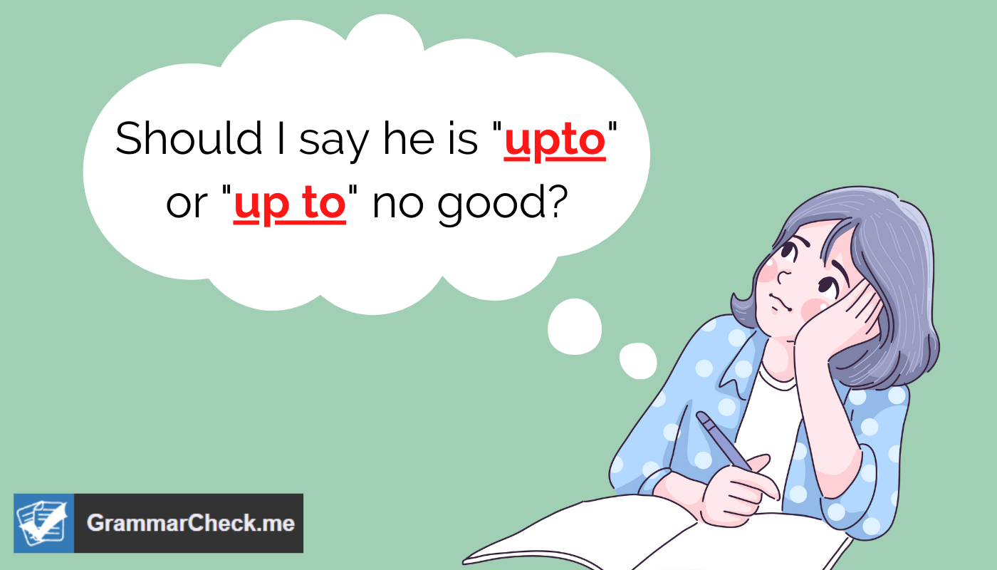 woman thinking about using upto or up to in her writing