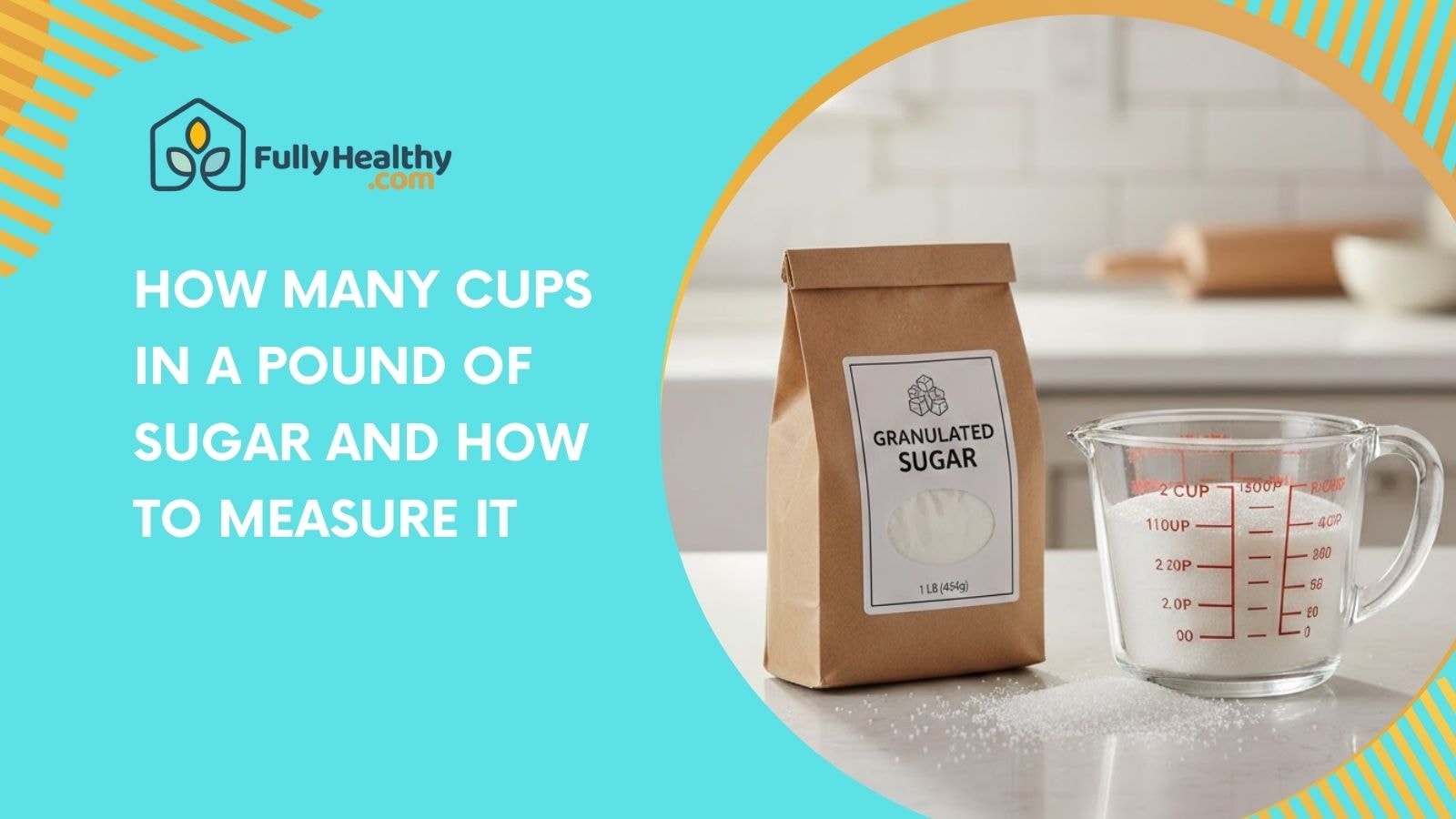 How Many Cups In A Pound Of Sugar And How To Measure It