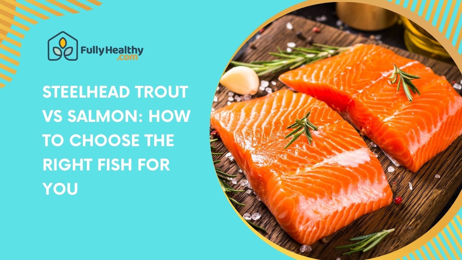 Steelhead Trout vs Salmon: Facts, Flavor, and Differences