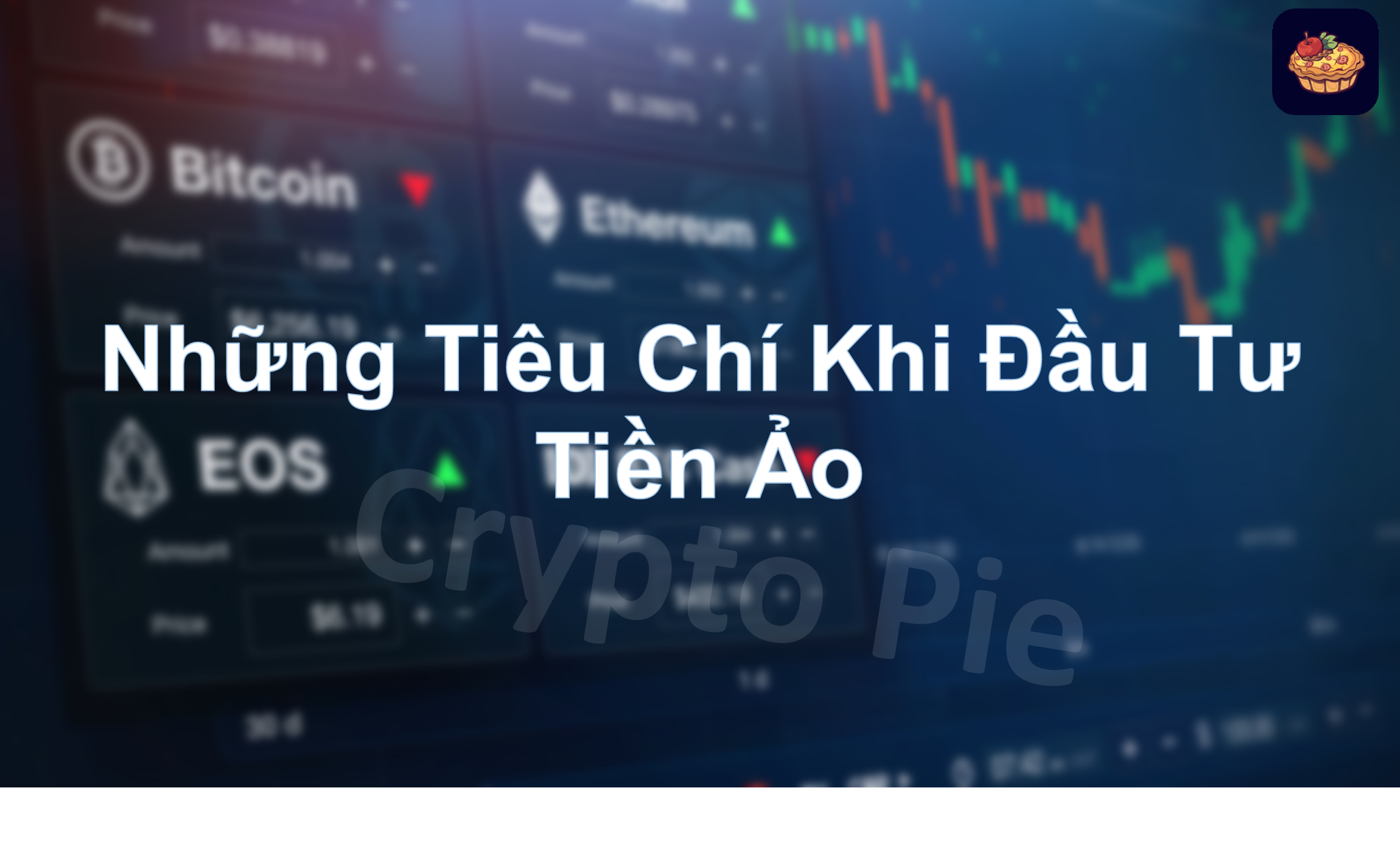 Những Tiêu Chí Khi Đầu Tư Tiền Ảo