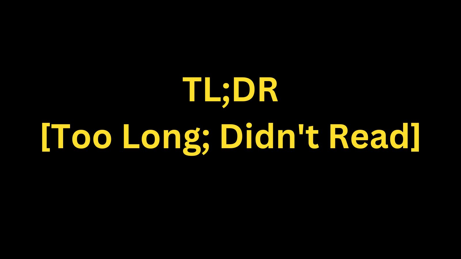 What is TL;DR? What Does TL;DR Stand For?
