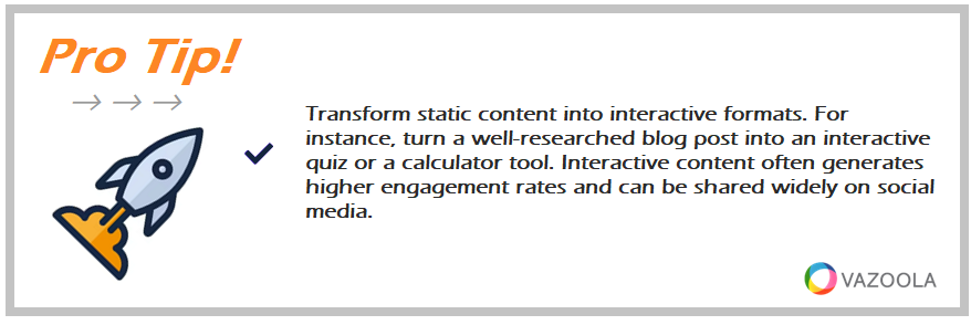 Pro Tip Transform static content into interactive formats