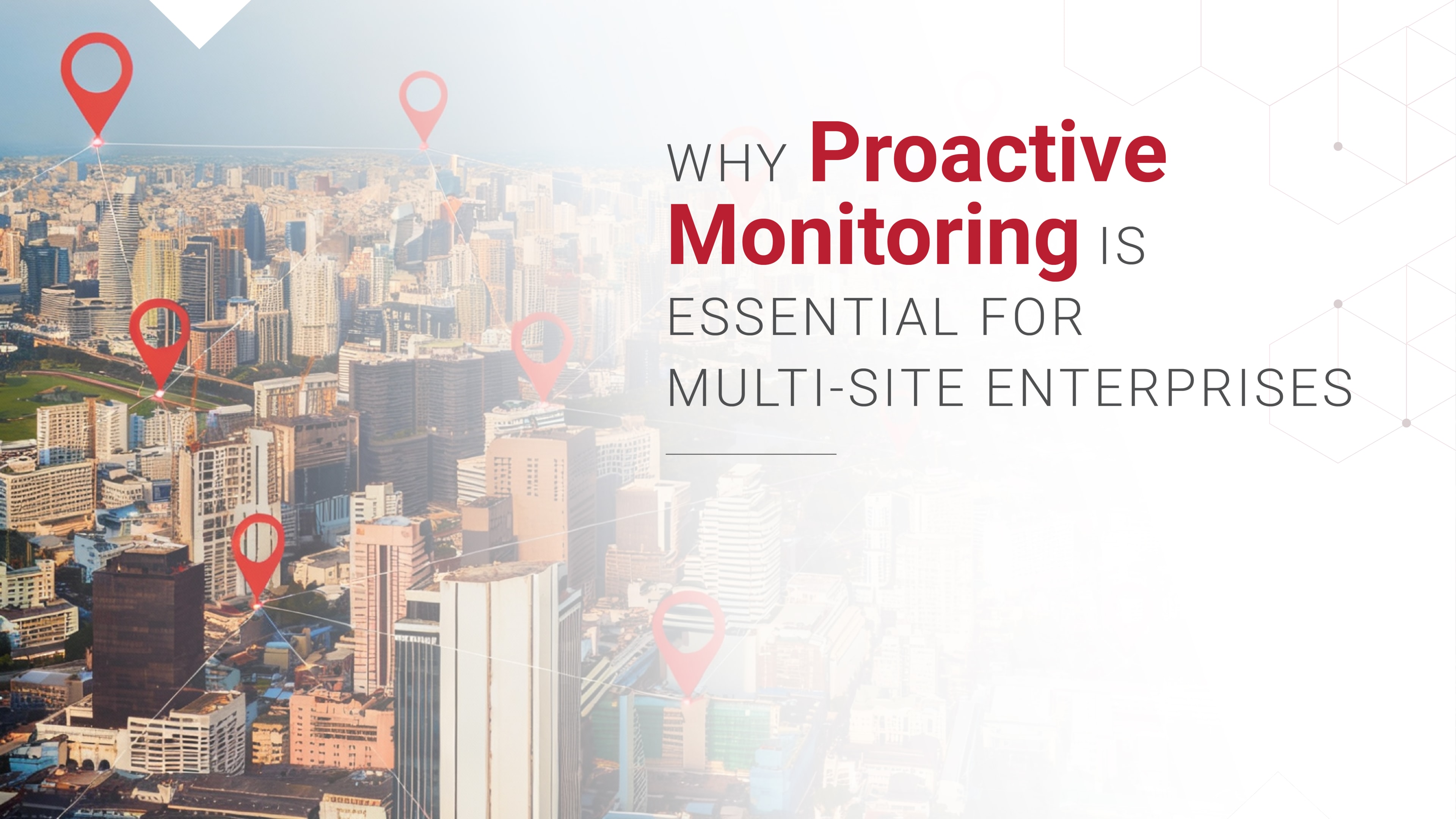 A city with location markers on it showing how proactive monitoring helps resolve performance issues across multiple sites.