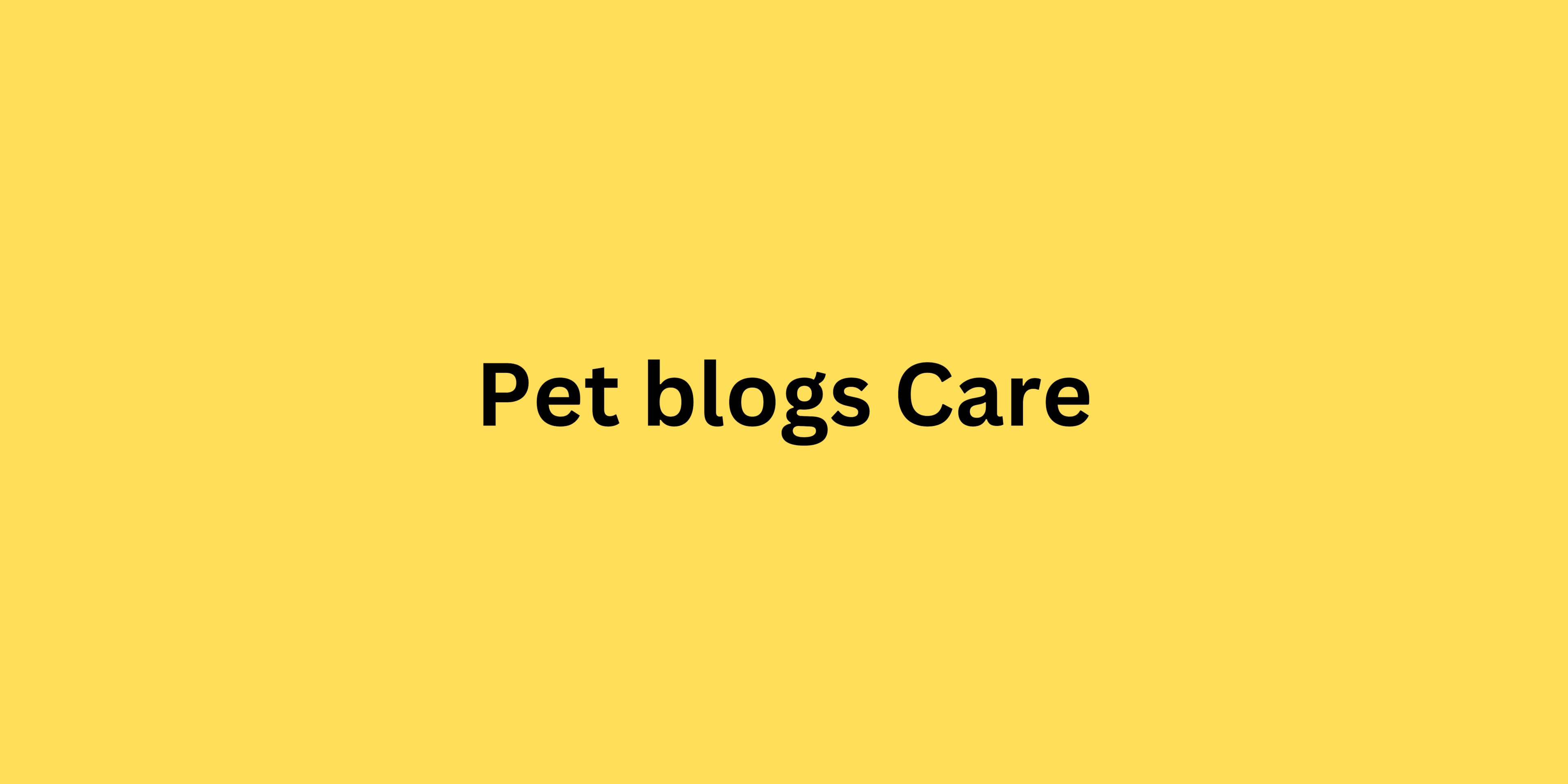Pet blogs Care