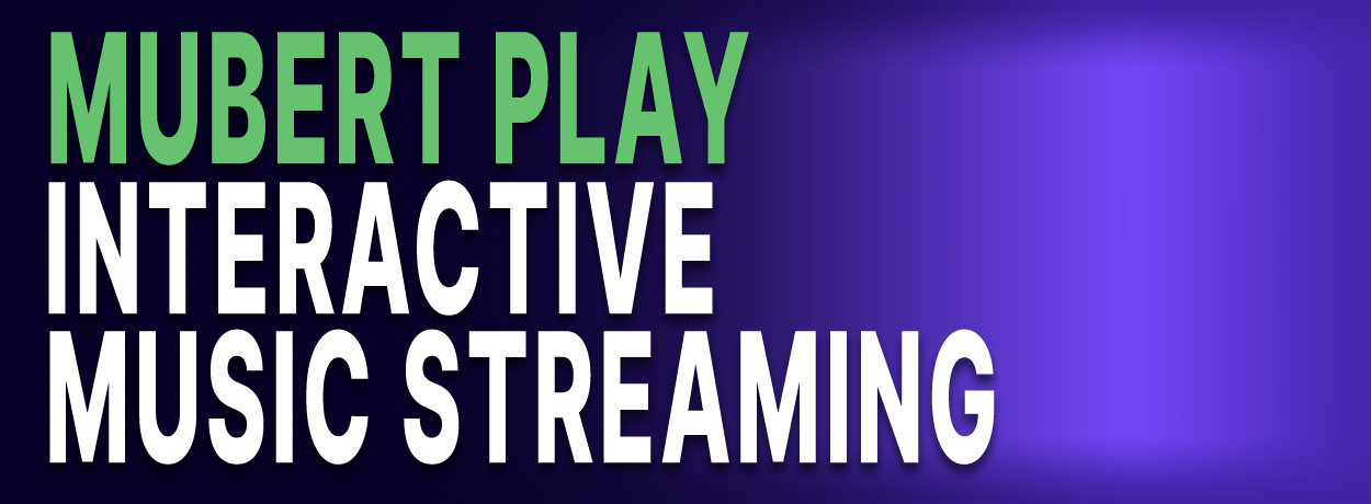 Mubert Play: Interactive Music Streaming 