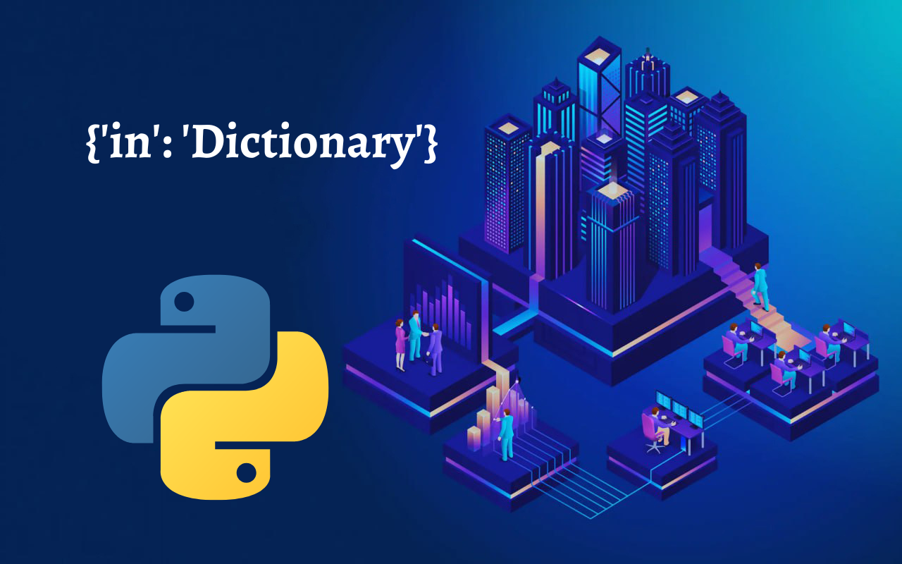Python In and Not In Membership Operators: Dictionary