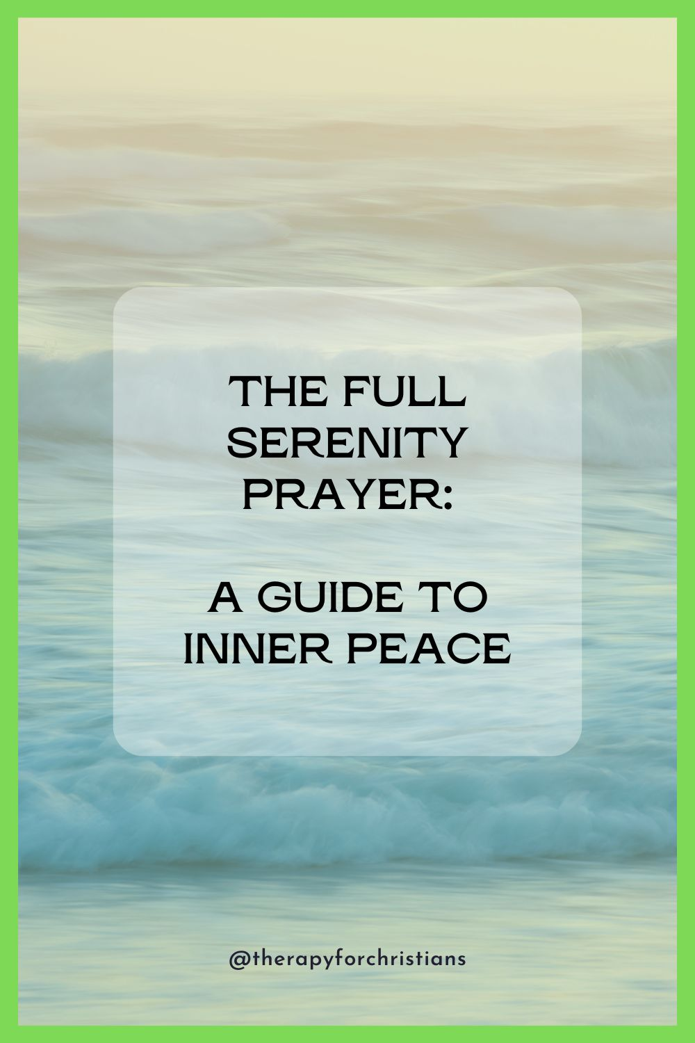 The Full Serenity Prayer: A Guide to Inner Peace pinterest image 