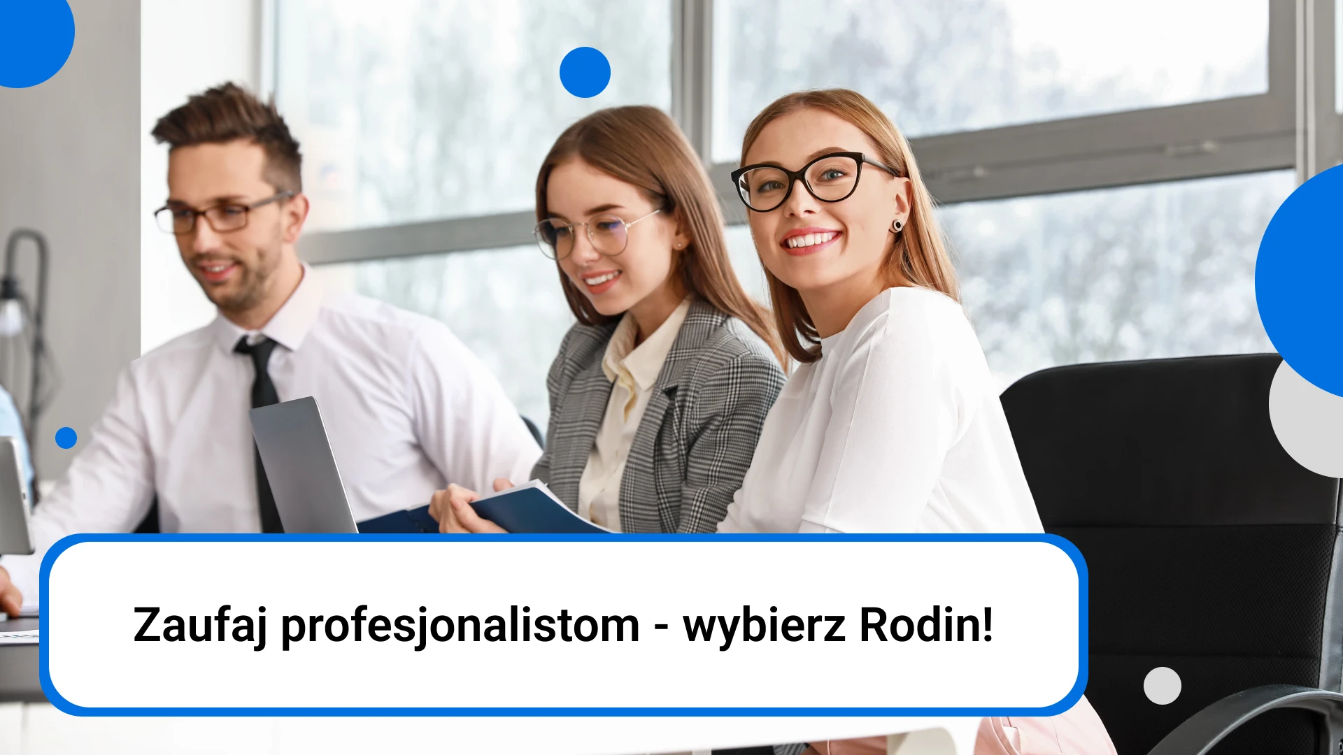 Zaufaj profesjonalistom - wybierz Rodin!