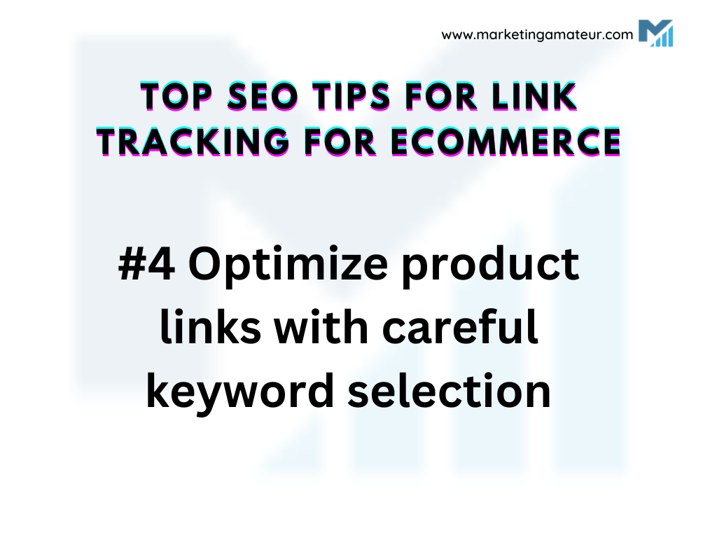 4 Optimize product links with careful keyword selection
