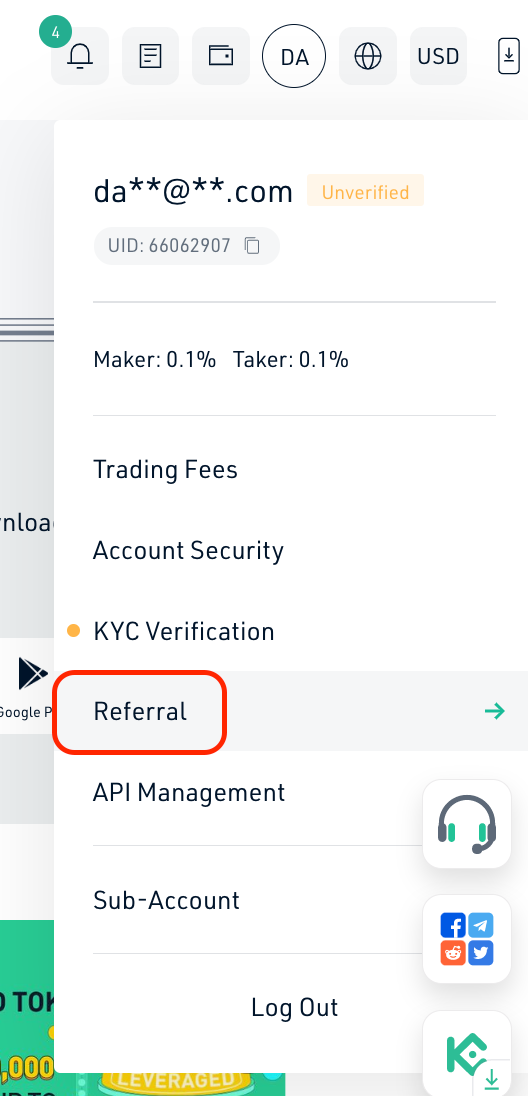 To find your KuCoin referral code, hover over your initials in the top right and click 'referral' from the drop down menu