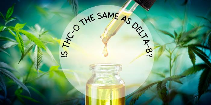 Is THC-O the same as Delta-8?