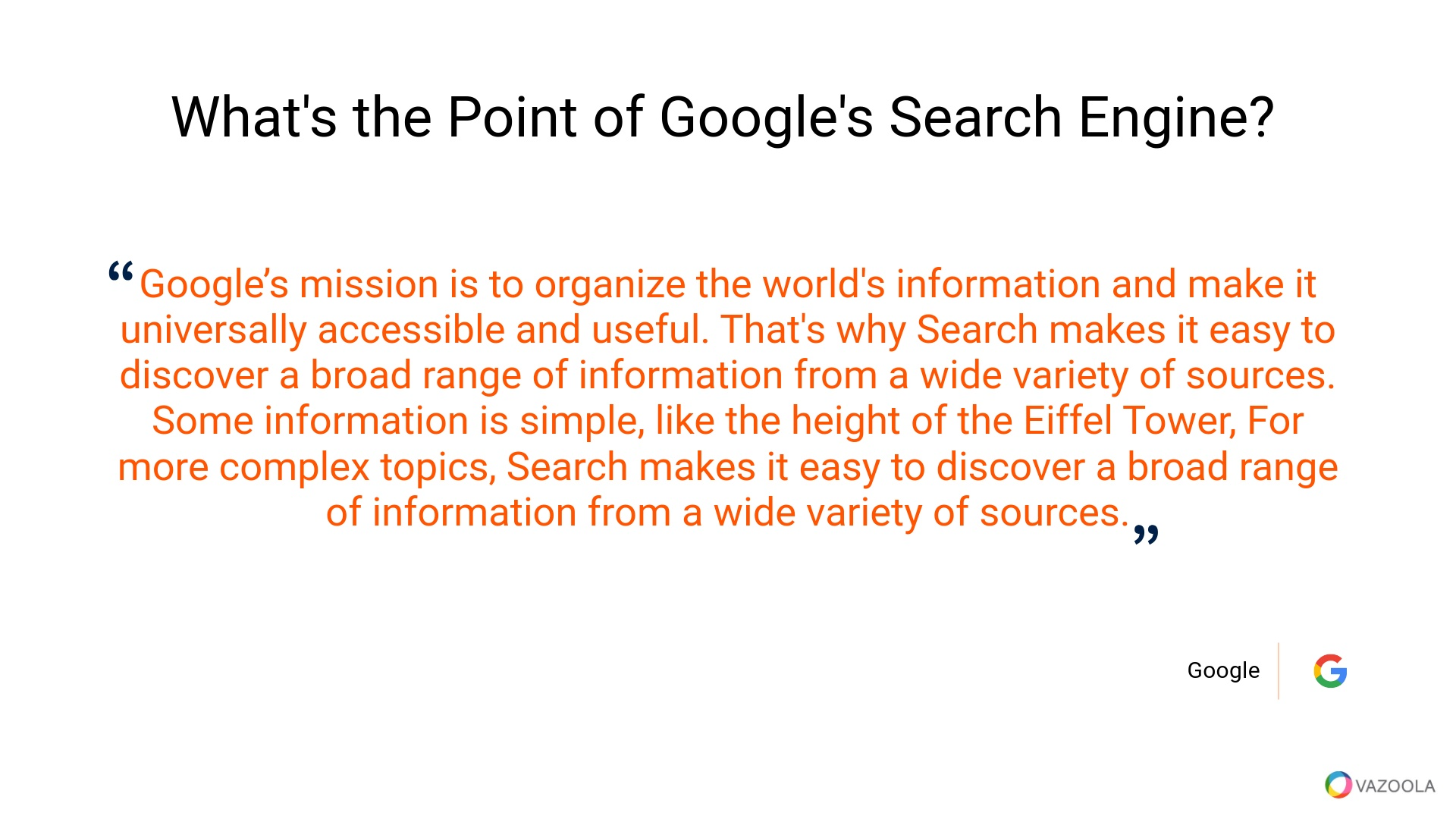 What is the point of Google's search engine?