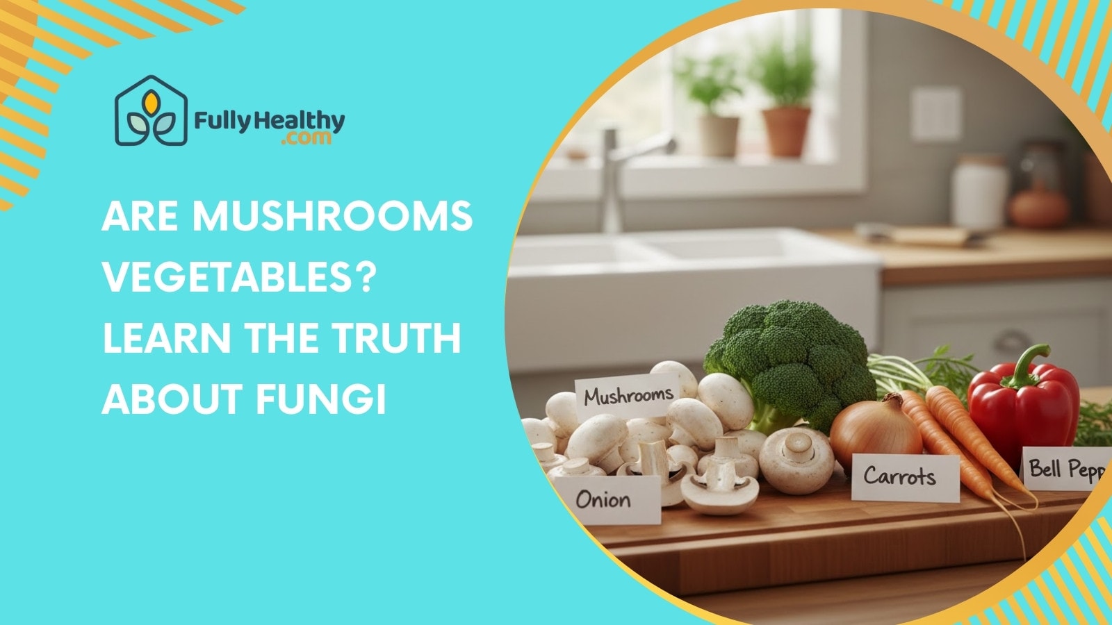 Are Mushrooms Vegetables? Learn the Truth About Fungi