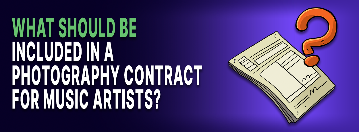 Text is "What should be included in a photography contract for music artists?" Beside an image of a contract with a question mark above it 