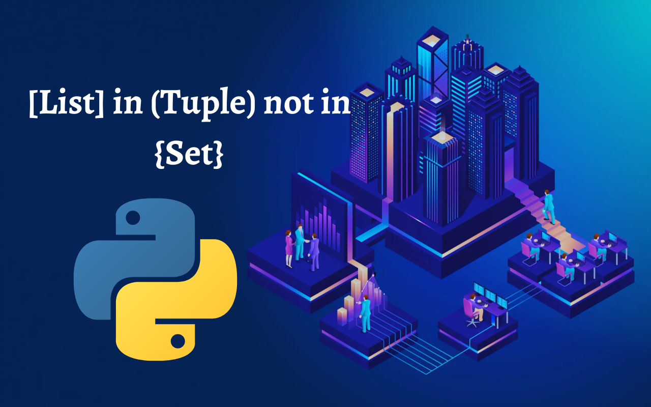 Python In and Not In Membership Operators: Lists, Tuples and Sets