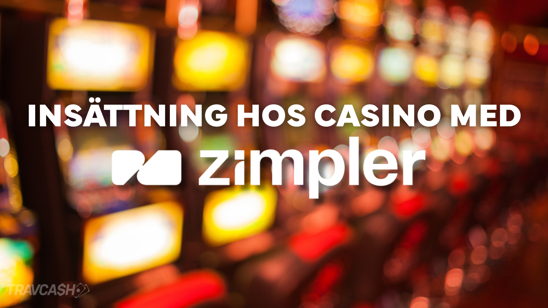 Vill du göra insättning hos ett Zimpler-casino? Spelcash guidar dig