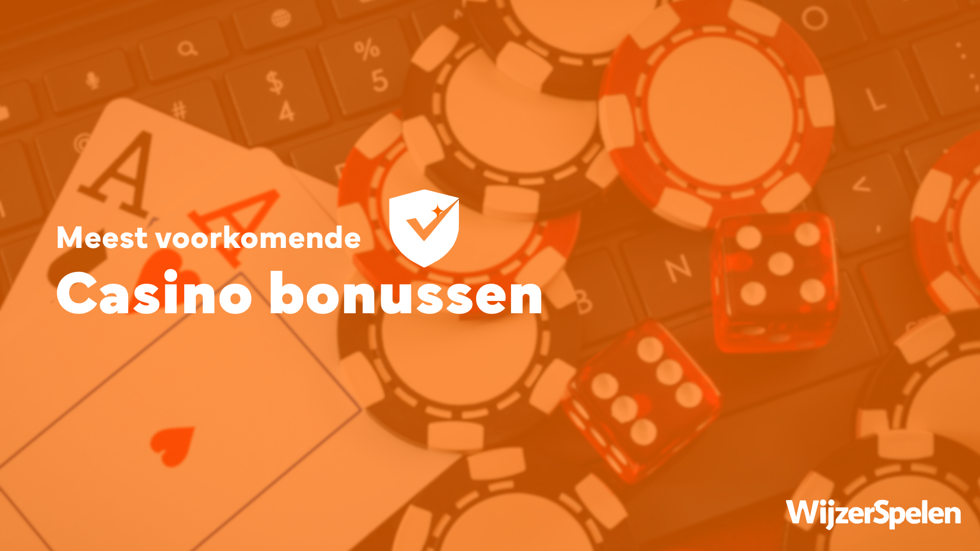 Illustratie met casinofiches, dobbelstenen en een speelkaart, met de tekst ‘Meest voorkomende casino bonussen’, in oranje tinten, van WijzerSpelen.