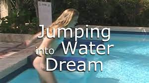 What Does It Mean When You Dream about Jumping into Water