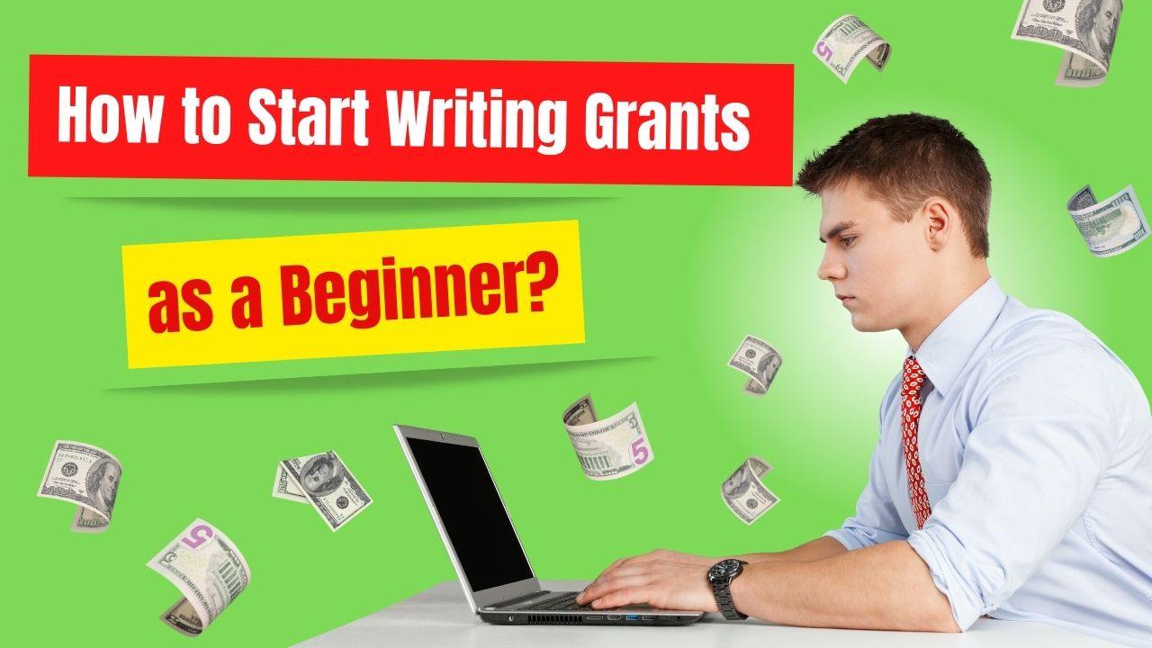  Green background with a man sitting on a desk typing on his laptop with bills flying over him, and in front of him are bold text "how to start writing grants as a beginner" .