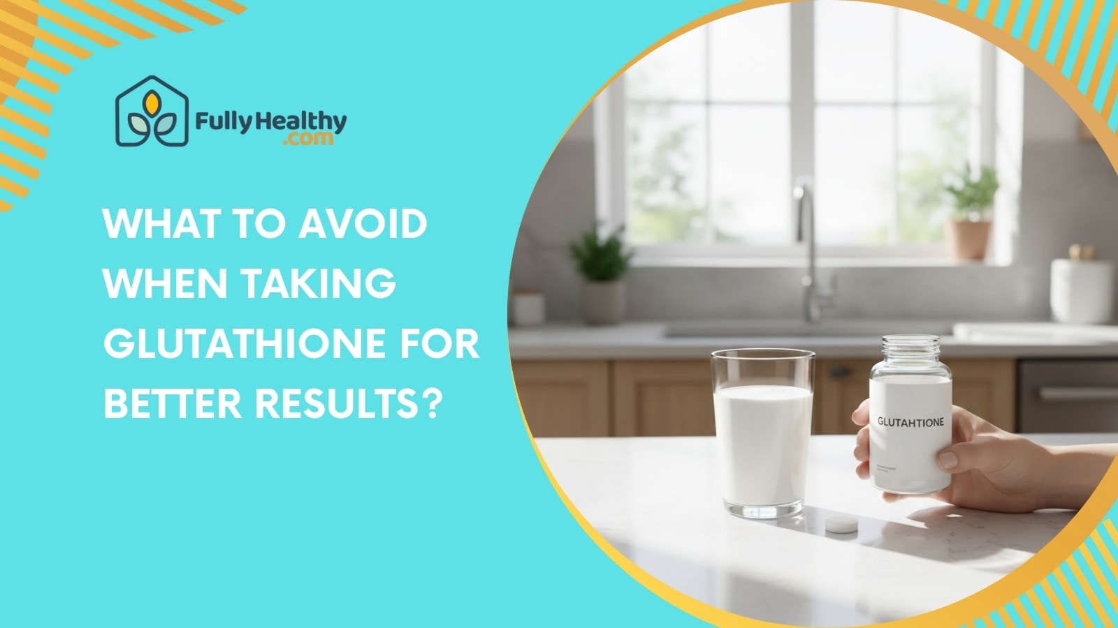 What to Avoid When Taking Glutathione for Better Results?