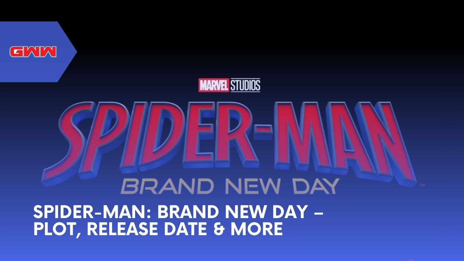 Spider-Man: Brand New Day – Plot, Release Date & More