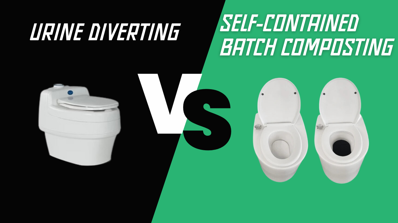 Urine Diverting vs Batch Composting Toilet