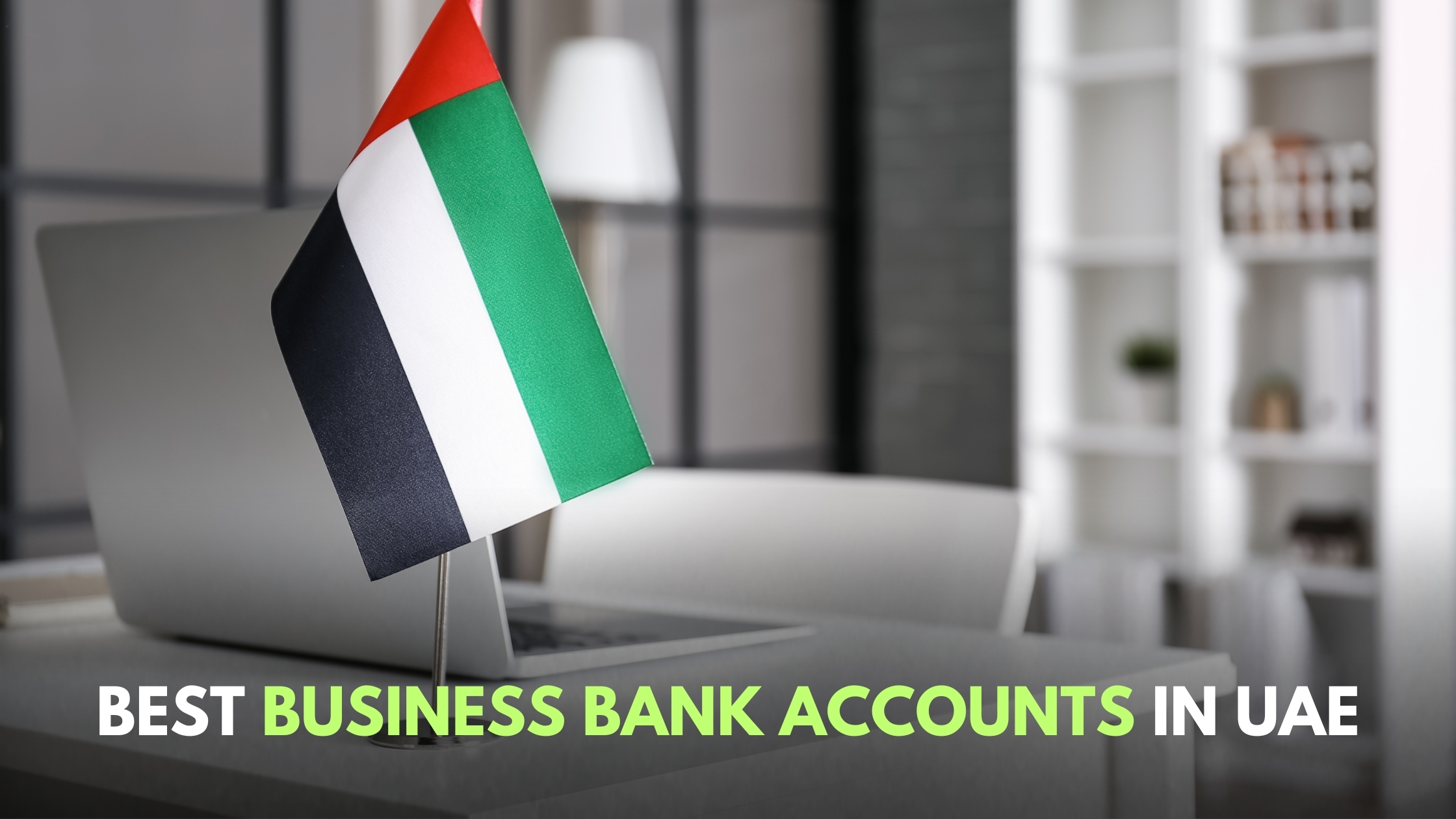 Best Business Bank Accounts In UAE.