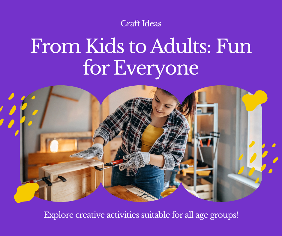 "Vibrant layout showing age-appropriate craft themes for kids, teens, and adults with a feminine style."