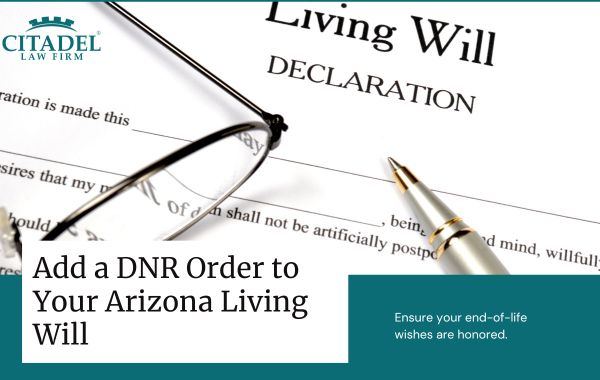 Illustration of integrating a DNR order into a living will for clarity in Arizona