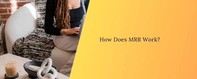 How Does MRR Work?