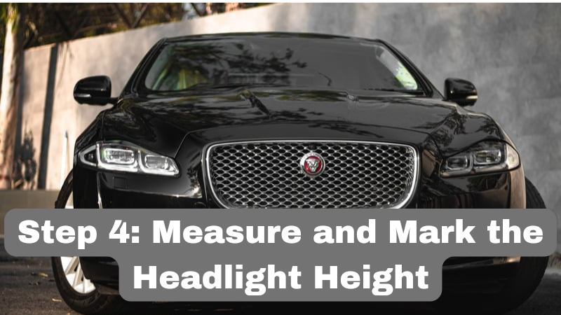 Measure and Mark the Headlight Height