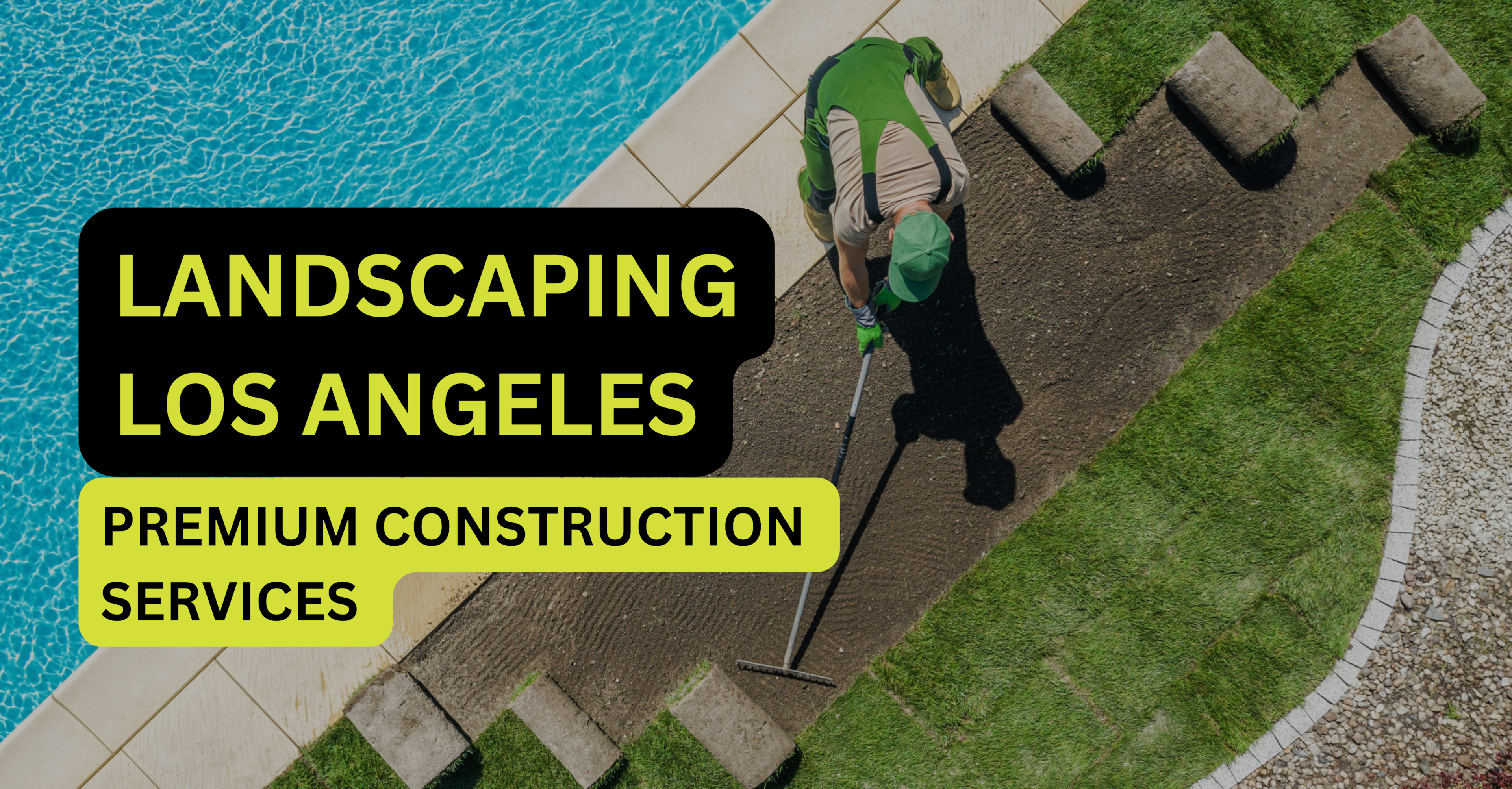 Landscaping Los Angeles: Premium Construction Services by 1 Degree Construction