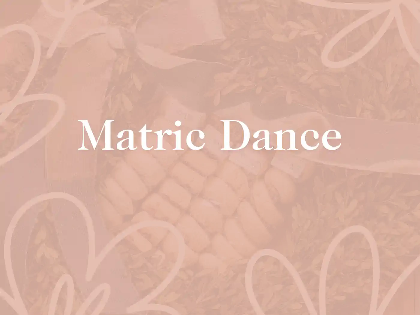 Graphic design featuring the words 'Matric Dance' overlaid on a muted pink background with subtle floral and ribbon details, creating an elegant invitation or announcement theme. Fabulous Flowers and Gifts - Matric Dance. Delivered with Heart.