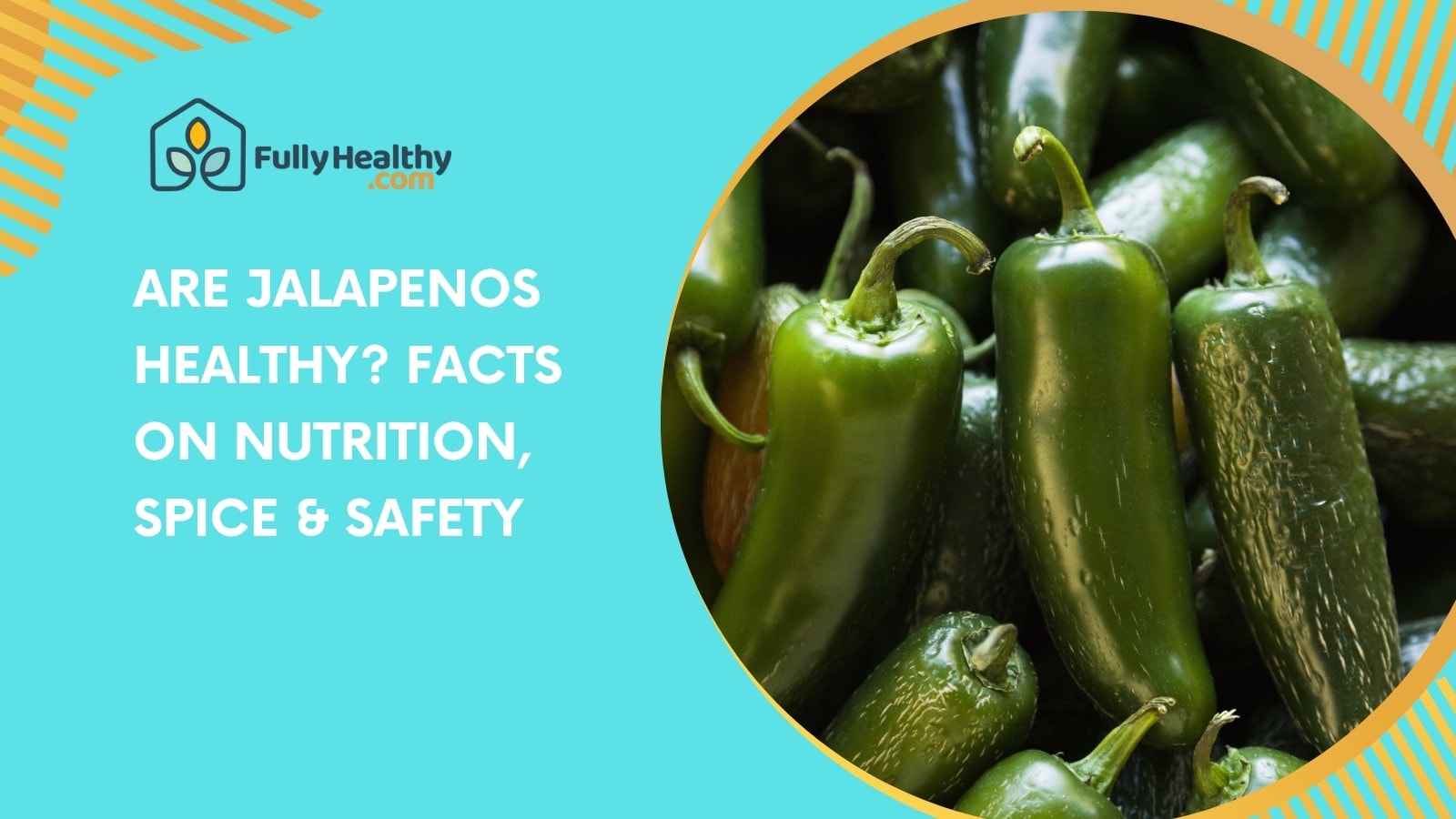 Are Jalapenos Healthy? Facts on Nutrition, Spice & Safety