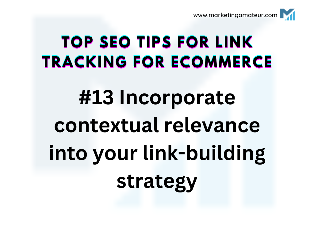 13 Incorporate contextual relevance into your link-building strategy