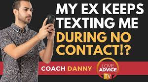 My Ex Keeps Texting Me During No Contact - YouTube