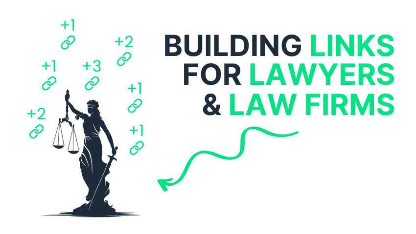Building links for Lawyers & Law Firms
