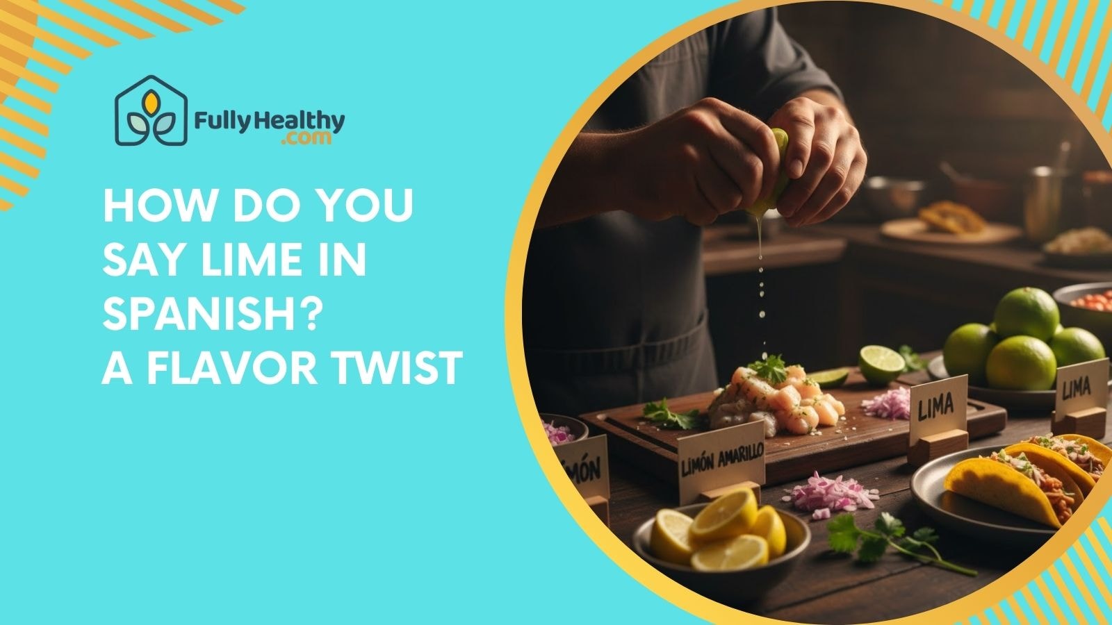 How Do You Say Lime In Spanish? A Flavor Twist