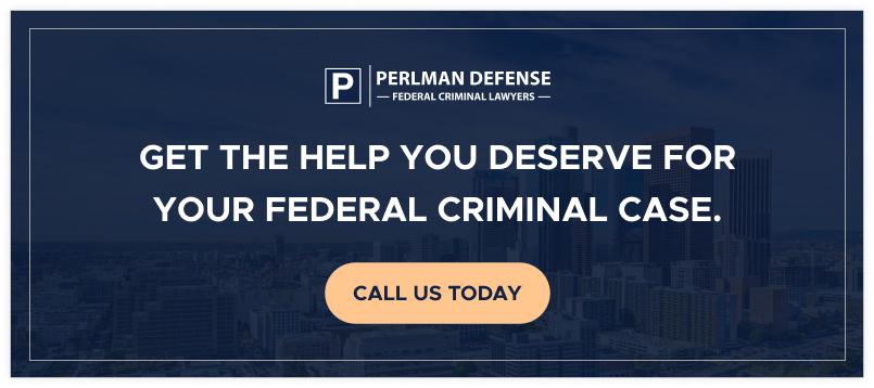 Get The Help You Deserve For Your Federal Criminal Case. 