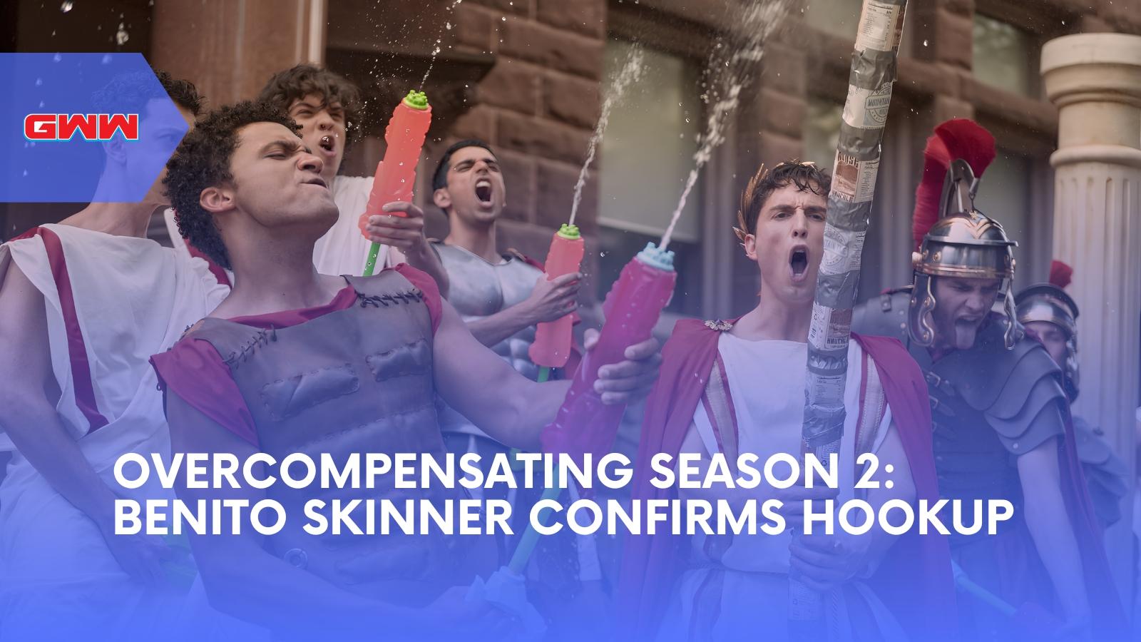 Overcompensating Season 2: Benito Skinner Confirms Hookup
