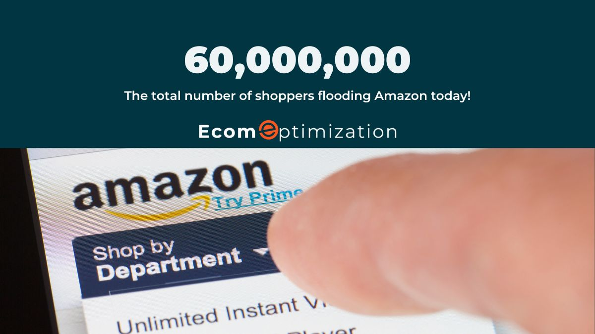 60,000 Prime Shoppers, that is how many shoppers are on Amazon today.