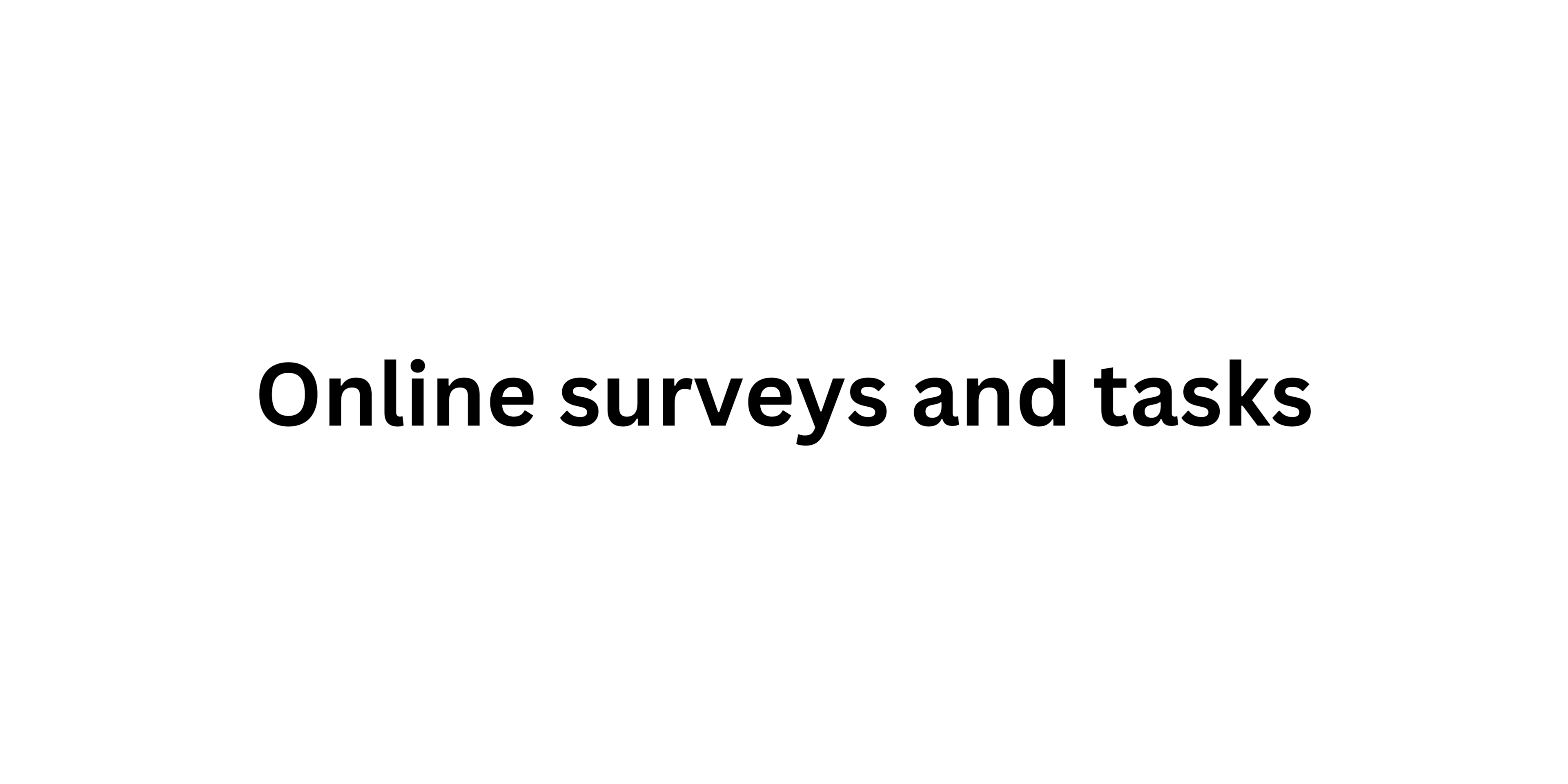 Online surveys and tasks