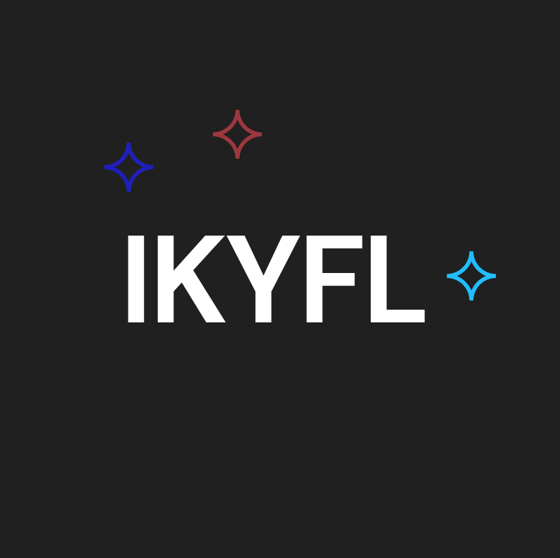 IKYFL meaning and use