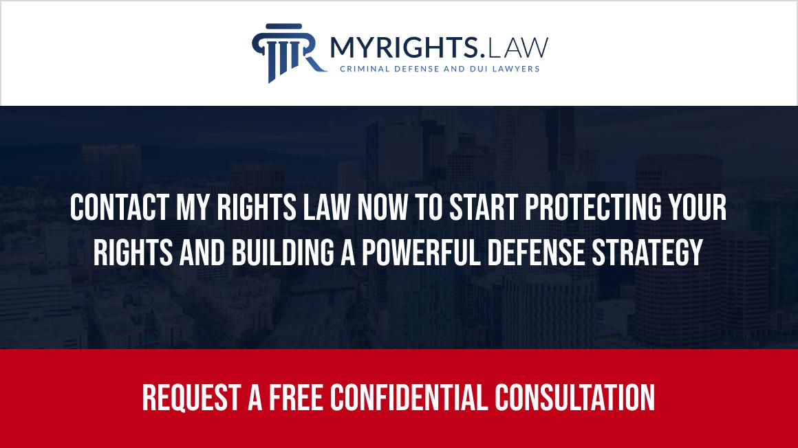 Contact My Rights Law Now To Start Protecting Your Rights And Building A Powerful Defense Strategy