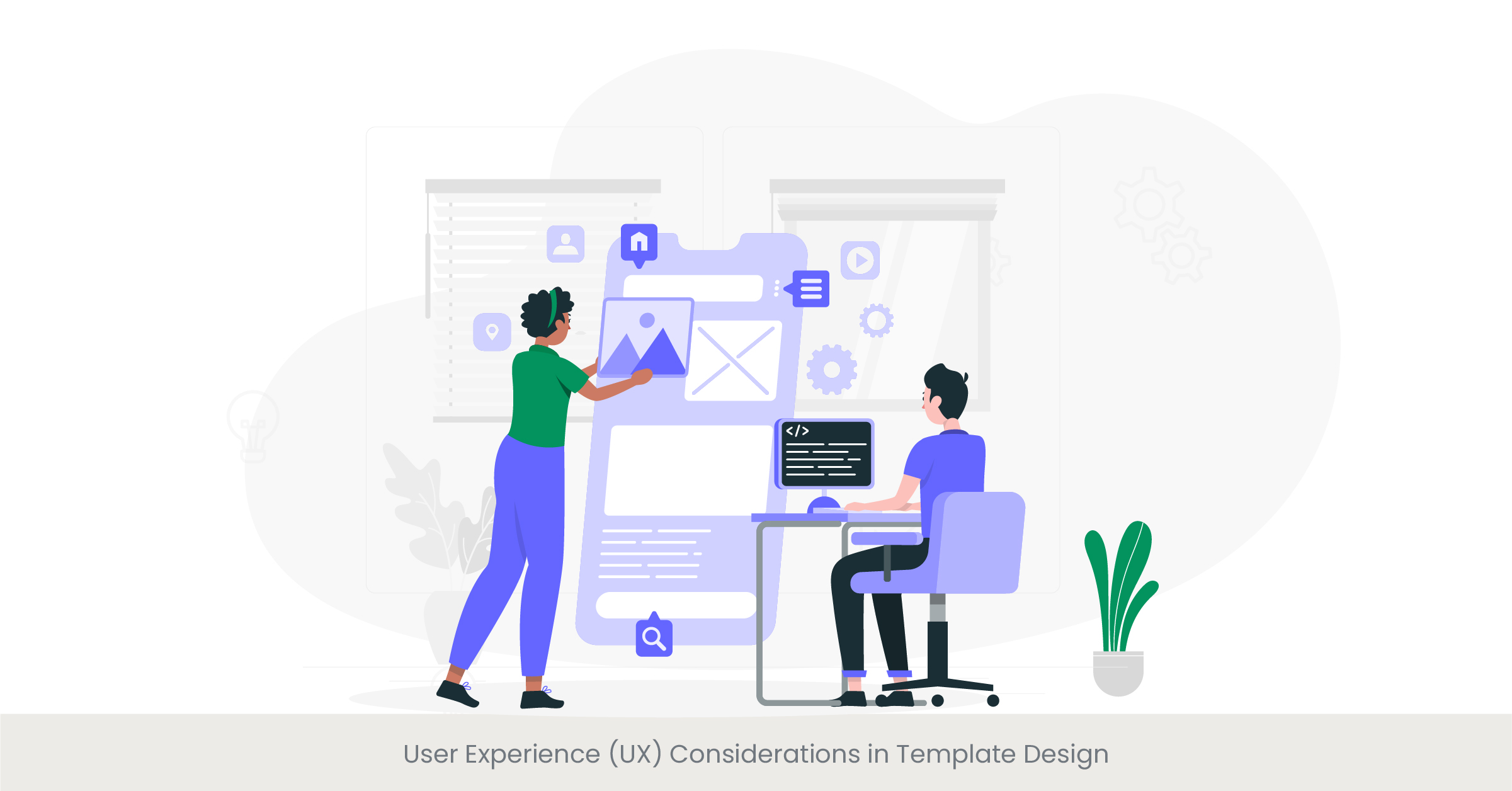 User Experience (UX) Considerations in Template Design
