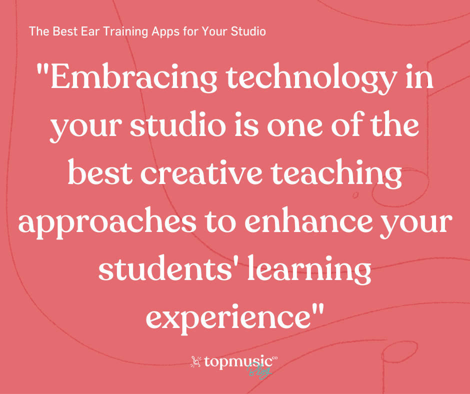 Quote about how embracing technology is one of the best creative teaching approaches 