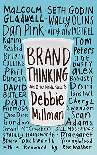 Brand Thinking and Other Noble Pursuits by Debbie Millman