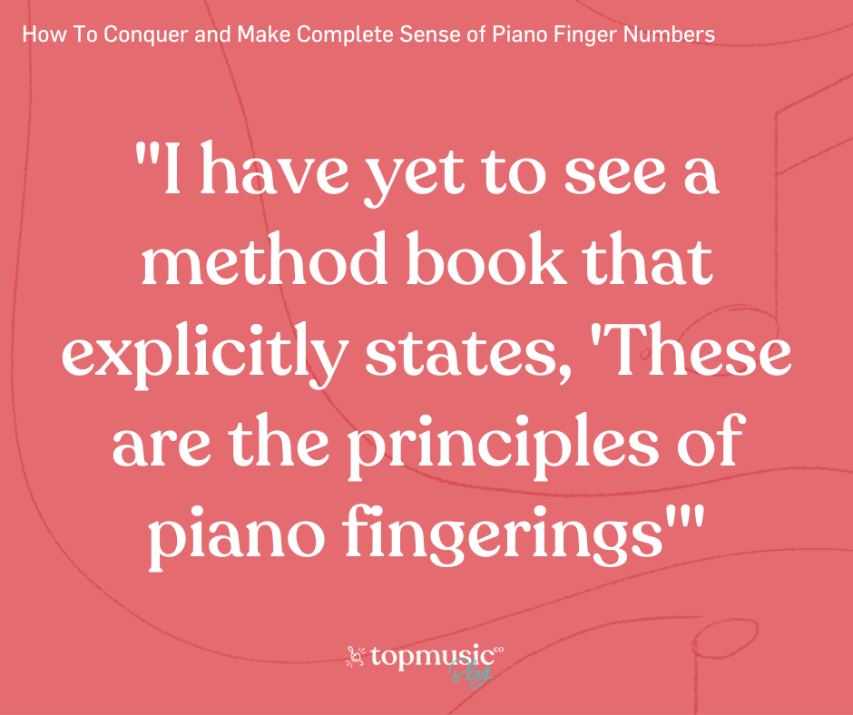 Quote about the principles of piano fingerings